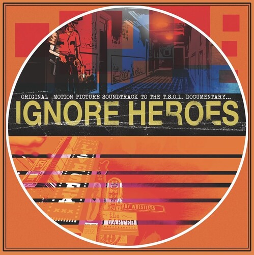 T.s.o.l. - Ignore Heroes (original Motion Picture Soundtrack) - Vinyl Record