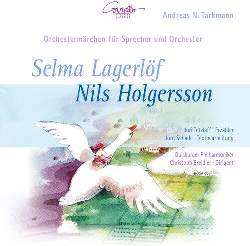 Tarkmann / Tetzlaff / Duisburger Philharmoniker - Nils Holgersson - Ein Orchestermarchen Fur - Music CD