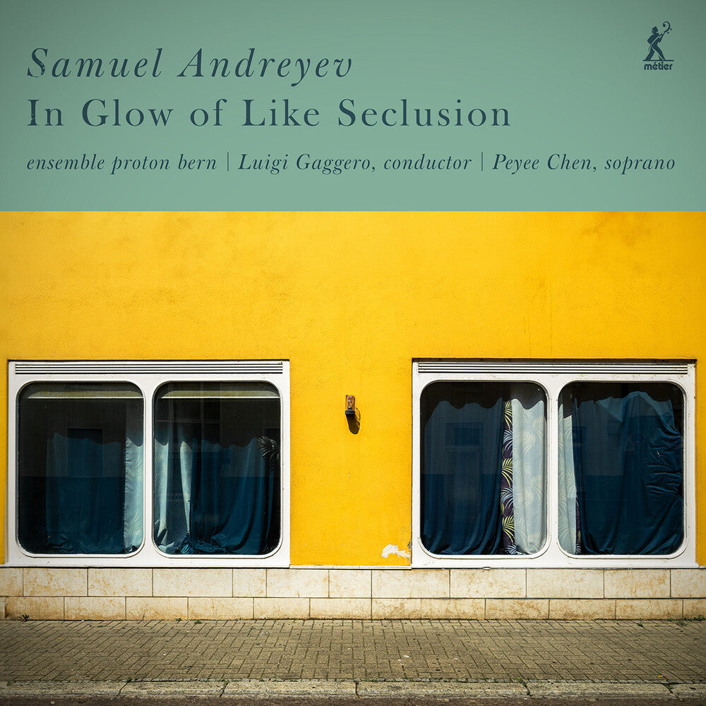Andreyev / Chen / Ensemble Proton Bern - In Glow Of Like Seclusion Music CD