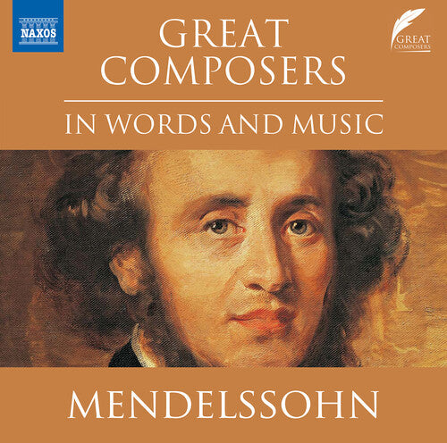 Mendelssohn,felix - Great Composers In Words & Music - Music CD