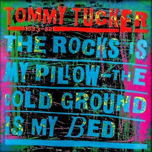 Tucker,tommy - Rocks Is My Pillow - The Cold Ground Is My Bed - Music CD
