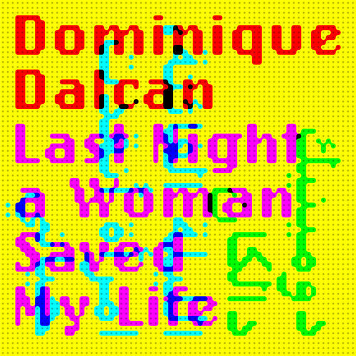 Dalcan,dominique - Last Night A Woman Saved My Life - Music CD