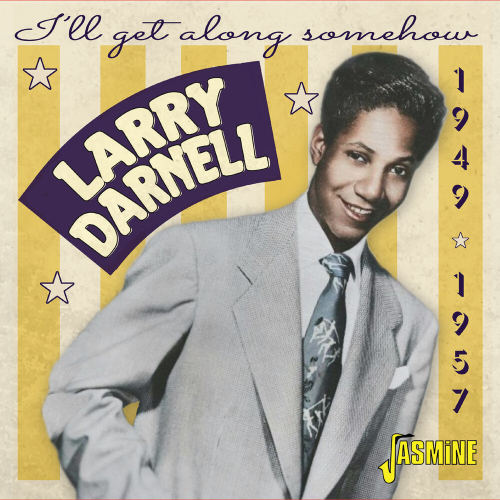 Larry Darnell - I'll Get Along Somehow: 1949-1957 (Uk) Music CD