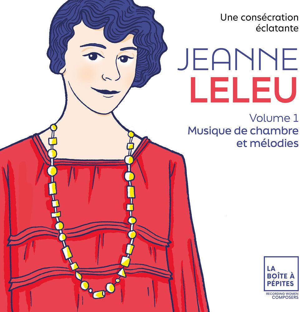 Marie Garnier -Laure - Jeanne Leleu: Une Consecration Eclatante Vol. 1 Music CD