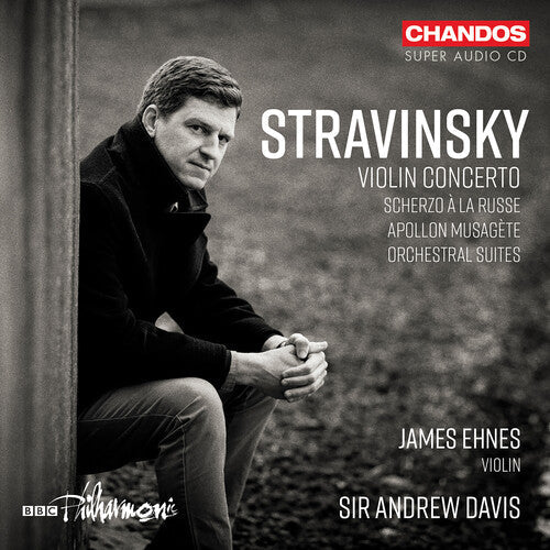 Stravinsky / Ehnes / Bbc Philharmonic - Violin Concerto Scherzo A La Russe Apollon Musaget - Super Audio CD