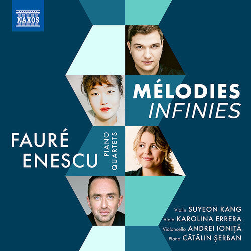 Enescu / Faure / Serban - Melodies Infinies - Piano Quartets - Music CD