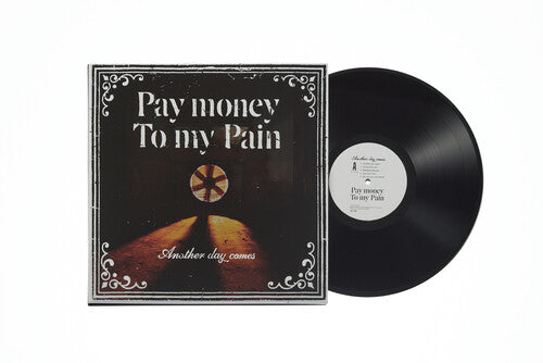 Pay Money To My Pain - Another Day Comes - Vinyl Record