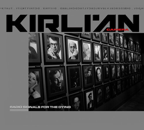 Kirlian Camera - Radio Signals For The Dying - Music CD