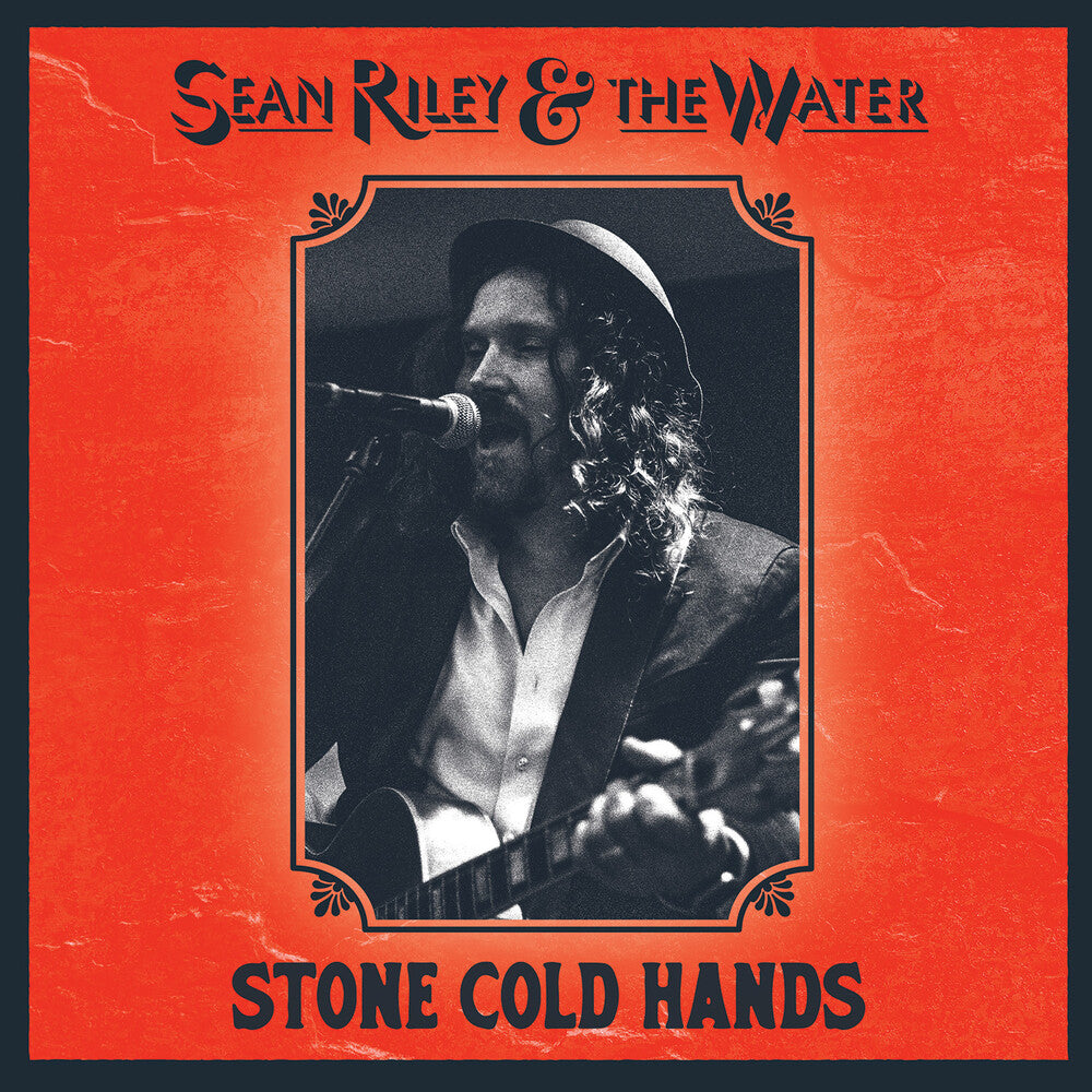 Sean Riley & The Water - Stone Cold Hands Music CD