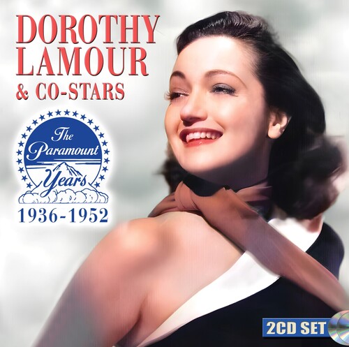 Lamour,dorothy - Dorothy Lamour & Co-stars:the Paramount Years - Music CD