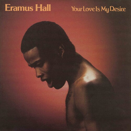 Eramus Hall - Your Love Is My Desire - Sunkissed Yellow - Vinyl Record