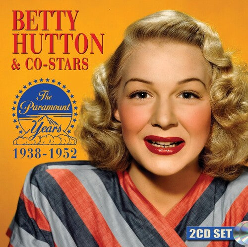 Hutton,betty - Betty Hutton & Co-stars: Paramount Years 1938-1952 - Music CD