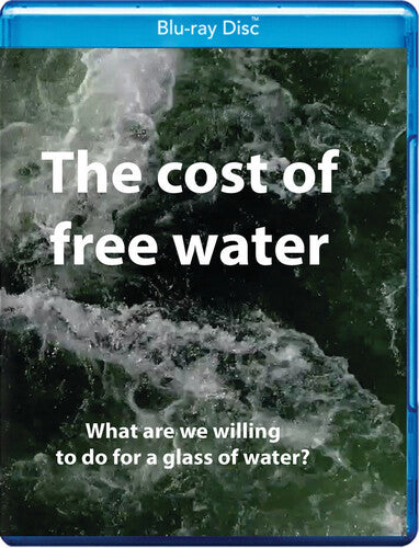 Cost Of Free Water - Cost Of Free Water - Blu-ray