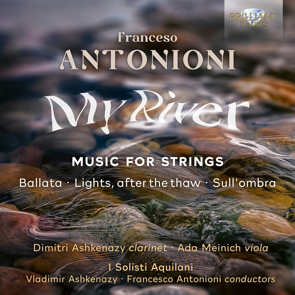 Antonioni / I Solisti Aquilani - My River - Music For Strings Music CD