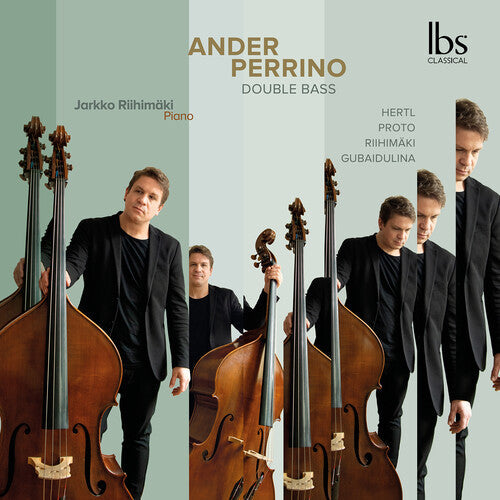 Gubaidulina / Hertl / Riihimaki - Ander Perrino - Double Bass - Music CD