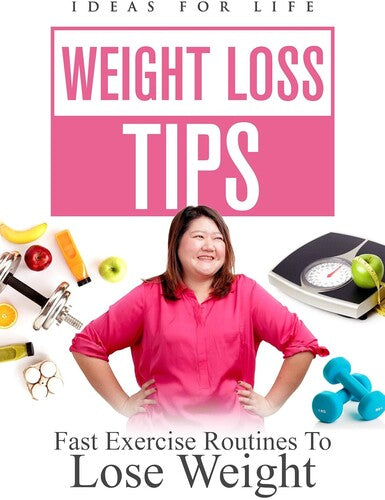 Weightloss Tips: Fast Exercise Routines To Lose - Weightloss Tips: Fast Exercise Routines To Lose - DVD