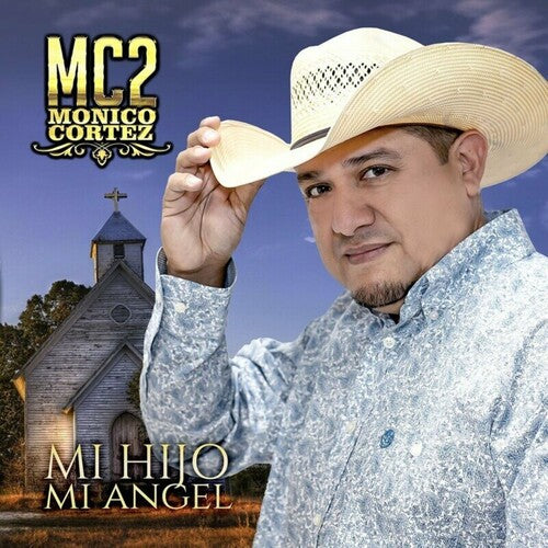 Cortez,monico - Mi Hijo Mi Angel - Music CD