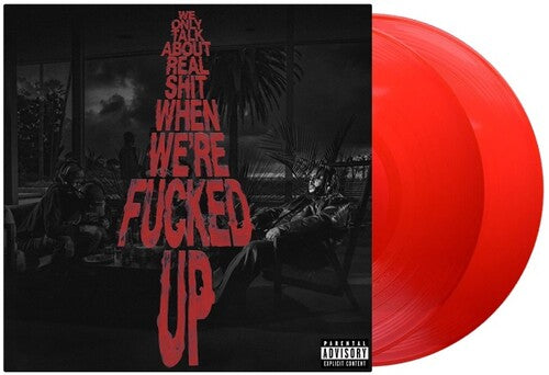 Bas - We Only Talk About Real Shit When We're Fucked Up - Vinyl Record