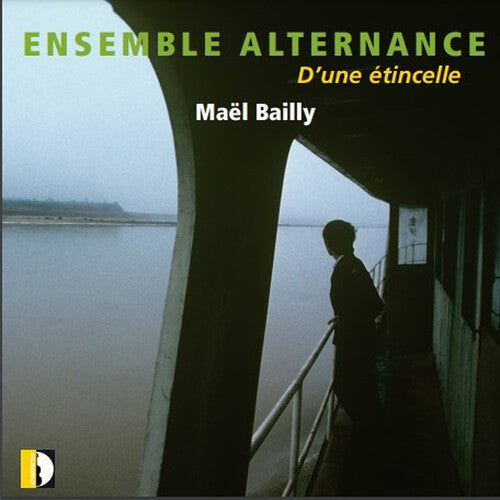 Bailly / Arsenijevic / Baldassare - Bailly: D Une Etincelle - Music CD
