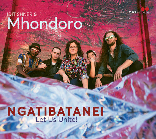 Shner,idit & Mhondoro - Ngatibatanei / Let Us Unite - Music CD