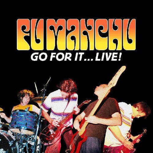Fu Manchu - Go For It ... Live - Music CD