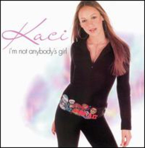 Kaci - I'm Not Anybody's Girl - Music CD