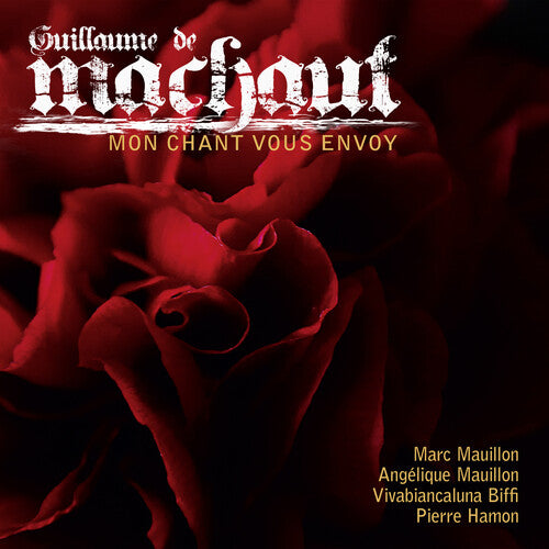 Machaut / Mauillon / Mauillon / Biffi / Hamon - Mon Chant Vous Envoy - Music CD