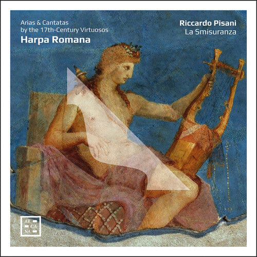 Pisana / La Smisuranza - Harpa Romana - Arias & Cantatas By The - Music CD