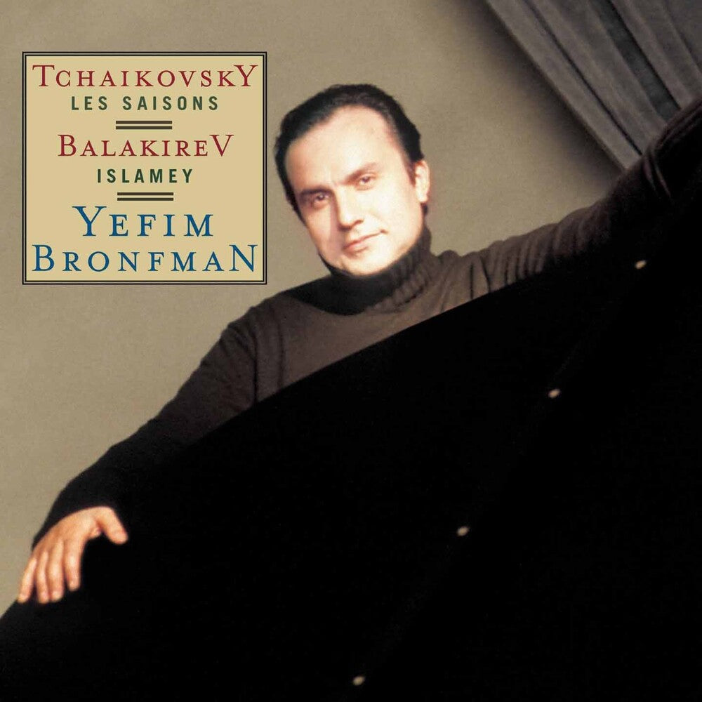 YEFIM BRONFMAN - Tchaikovsky: The Seasons, Op. 37b, Balakirev: Islamey Music CD