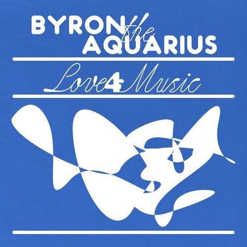 Byron The Aquarius - Love 4 Music - Vinyl Record