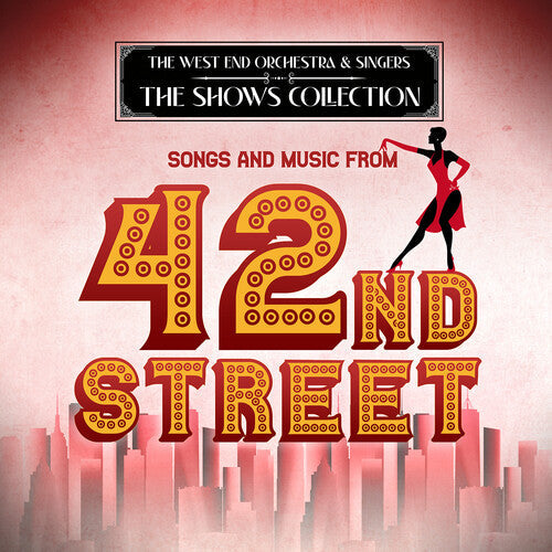 West End Orchestra & Singers - Songs & Music From 42nd Street - Music CD
