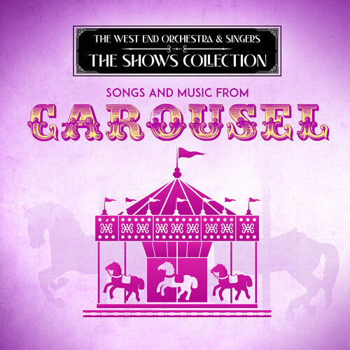West End Orchestra & Singers - Songs & Music From Carousel - Music CD