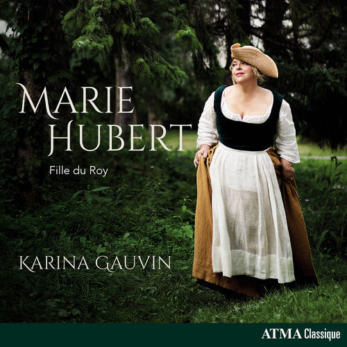 Gauvin,karina - Marie Hubert - Fille Du Roy - Music CD