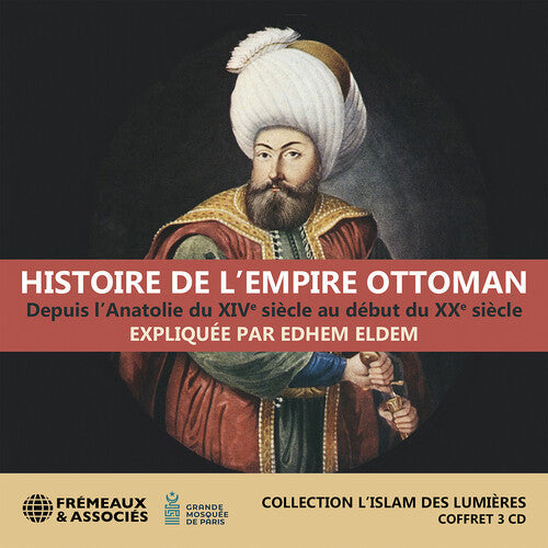 Eldem,edhem - Histoire De Lempire Ottoman, Depuis Lanatolie - Music CD