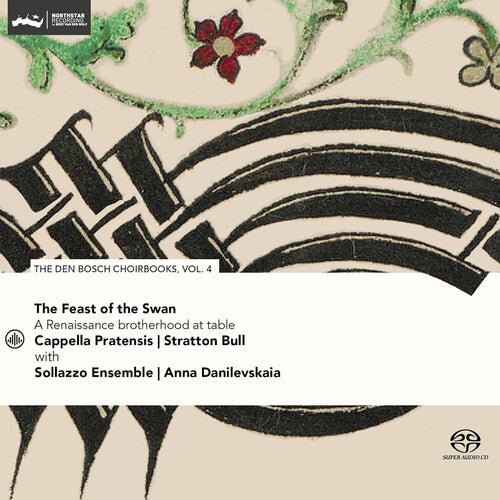 Cappella Pratensis - Feast Of The Swan - Den Bosch Choirbook, Vol. 4 - Music CD