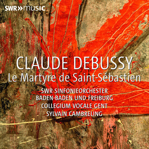 Debussy / Lyssewski / D'annunzio - Le Martyre De Saint Sebastien - Music CD