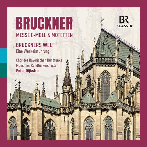 Bruckner / Munchner Rundfunkorchester - Mass In E Minor & Motets - Bruckner's World - Music CD