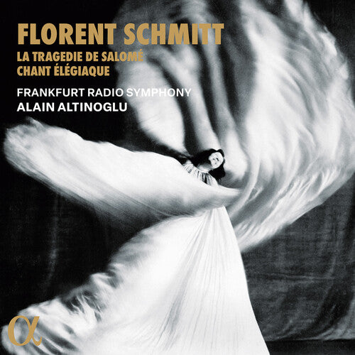 Schmitt / Altinoglu / Frankfurt Radio Symphony - La Tragedie De Salome & Chant Elegiaque - Music CD