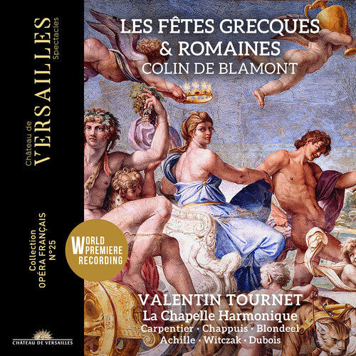 Blamont / Dubois / Blondeel - Les Fetes Grecques Et Romaines - Music CD