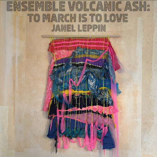 Leppin,janel - Ensemble Volcanic Ash: To March Is To Love - Vinyl Record