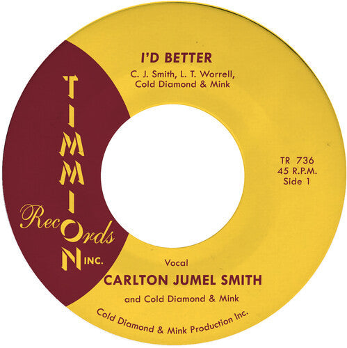 Smith,carlton Jumel / Cold Diamond & Mink - I'd Better/i'd Better (instrumental) - Vinyl Record