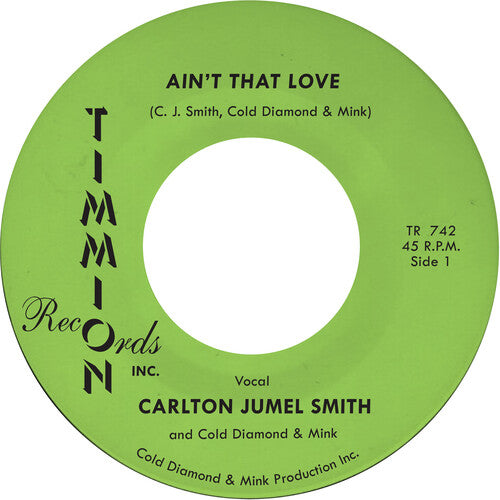 Smith,carlton Jumel / Cold Diamond & Mink - Ain't That Love/ain't That Love (instrumental) - Vinyl Record