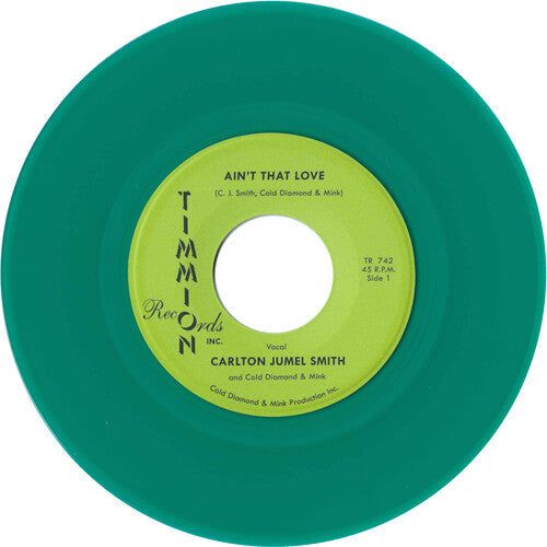 Smith,carlton Jumel / Cold Diamond & Mink - Ain't That Love/ain't That Love (instrumental) - Vinyl Record