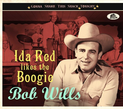 Wills,bob - Ida Red Likes The Boogie: Gonna Shake This Shack - Music CD
