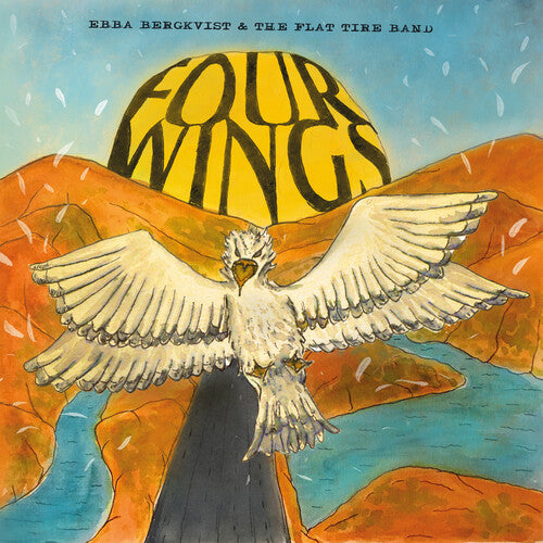 Bergkvist,ebba & The Flat Tire Band - Four Wings - Vinyl Record
