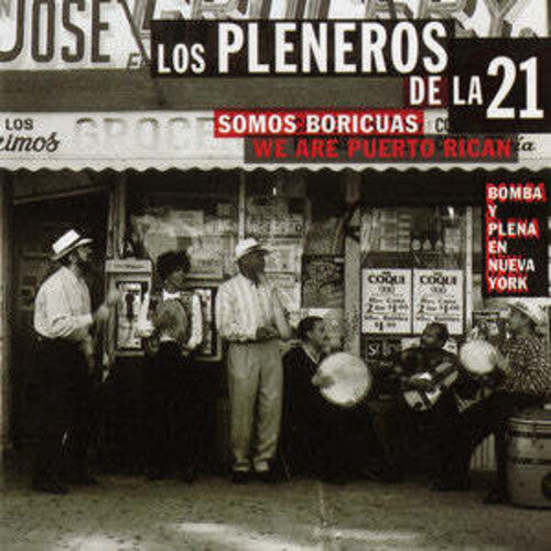 Pleneros De La 21 - Somos Boricuas: Bomba Y Plena En Nueva York - Music CD