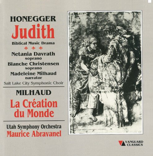 Honegger / Milhaud / Abravanel / Utah Symphony - Judith / La Creation - Music CD