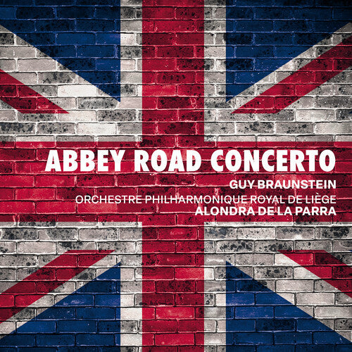 Braunstein / Williams / Parra - Abbey Road Concerto - Music CD