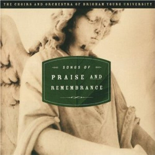Byu Choirs & Orchestra - Songs Of Praise & Remembrance - Music CD