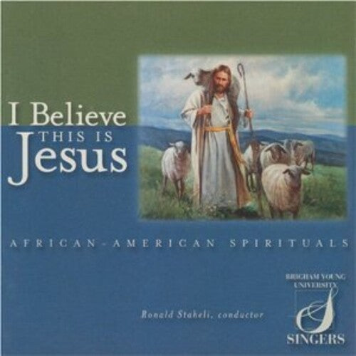 Byu Singers - I Believe This Is Jesus - Music CD